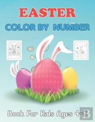 Easter Color By Number Book For Kids Ages 4-8