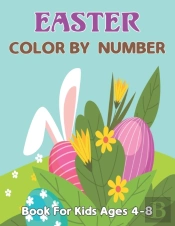Easter Color By Number Book For Kids Ages 4-8