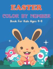 Easter Color By Number Book For Kids Ages 4-8
