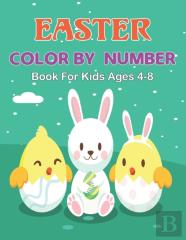 Easter Color By Number Book For Kids Ages 4-8