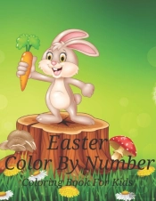Easter Color By Number Coloring Book For Kids