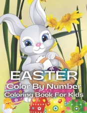 Easter Color By Number Coloring Book For Kids