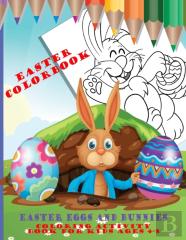 Easter Colorbook - Coloring Activity Book For Kids Ages 4 To 8