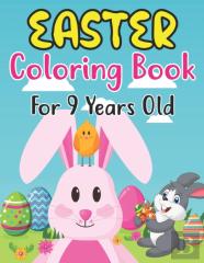 Easter Coloring Book For 9 Years Old