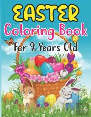 Easter Coloring Book For 9 Years Old