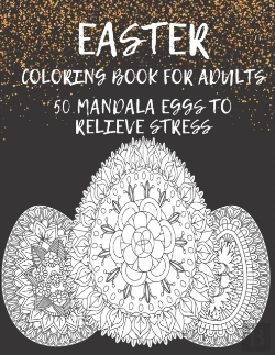 Bertrand.pt - Easter Coloring Book For Adults 50 Mandala Eggs To Relieve Stress