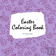 Easter Coloring Book For Children (8.5x8.5 Coloring Book / Activity Book)