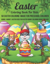 Easter Coloring Book For Kids 50 Easter Coloring  Image For Preschool Children Bunny, Rabbit, Easter Eggs Fun Easter Bunny Coloring Books For Kids