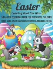 Easter Coloring Book For Kids 50 Easter Coloring  Image For Preschool Children Bunny, Rabbit, Easter Eggs Fun Easter Bunny Coloring Books For Kids