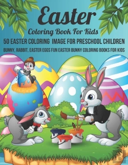 Bertrand.pt - Easter Coloring Book For Kids 50 Easter Coloring  Image For Preschool Children Bunny, Rabbit, Easter Eggs Fun Easter Bunny Coloring Books For Kids