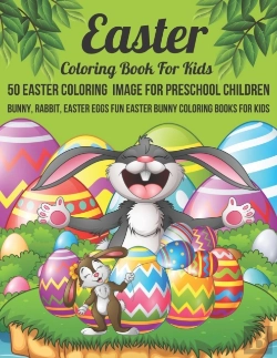 Bertrand.pt - Easter Coloring Book For Kids 50 Easter Coloring  Image For Preschool Children Bunny, Rabbit, Easter Eggs Fun Easter Bunny Coloring Books For Kids