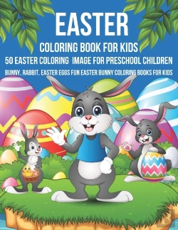 Bertrand.pt - Easter Coloring Book For Kids 50 Easter Coloring Image For Preschool Children Bunny, Rabbit, Easter Eggs Fun Easter Bunny Coloring Books For Kids