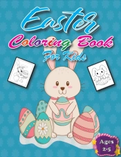Easter Coloring Book For Kids Ages 2-5