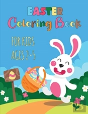 Easter Coloring Book For Kids Ages 2-5: