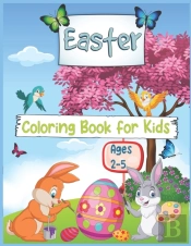 Easter Coloring Book For Kids Ages 2-5