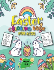 Easter Coloring Book For Kids Ages 2-5