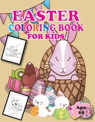 Easter Coloring Book For Kids Ages 2-5