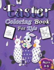 Easter Coloring Book For Kids Ages 2-5