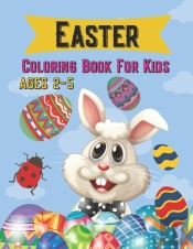 Easter Coloring Book For Kids Ages 2-5