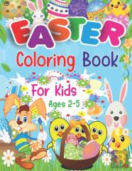 Easter Coloring Book For Kids Ages 2-5
