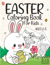 Easter Coloring Book For Kids Ages 2-5