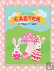 Easter Coloring Book For Kids Ages 2-5 Years Old