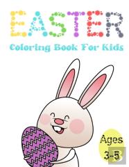 Easter Coloring Book For Kids Ages 3-5