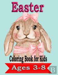 Easter Coloring Book For Kids Ages 3-8