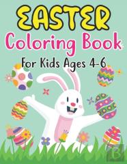 Easter Coloring Book For Kids Ages 4-6