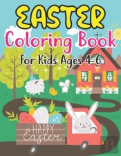 Easter Coloring Book For Kids Ages 4-6