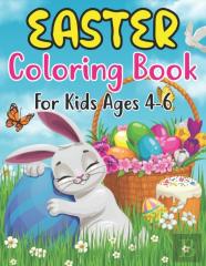 Easter Coloring Book For Kids Ages 4-6