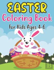 Easter Coloring Book For Kids Ages 4-6