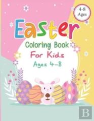 Easter Coloring Book For Kids Ages 4-8