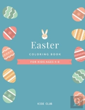 Easter Coloring Book For Kids Ages 4-8