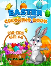 Easter Coloring Book For Kids Ages 4-8