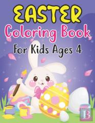 Easter Coloring Book For Kids Ages 4