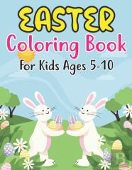 Easter Coloring Book For Kids Ages 5-10