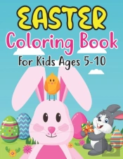 Easter Coloring Book For Kids Ages 5-10