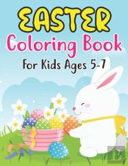 Easter Coloring Book For Kids Ages 5-7