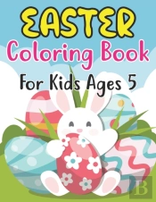Easter Coloring Book For Kids Ages 5