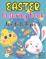 Easter Coloring Book For Kids Ages 5