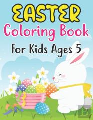 Easter Coloring Book For Kids Ages 5
