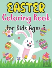 Easter Coloring Book For Kids Ages 5