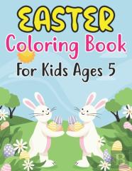 Easter Coloring Book For Kids Ages 5