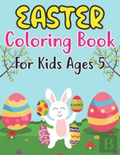Easter Coloring Book For Kids Ages 5