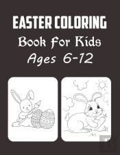 Easter Coloring Book For Kids Ages 6-12