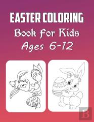 Easter Coloring Book For Kids Ages 6-12