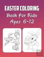 Easter Coloring Book For Kids Ages 6-12