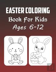 Easter Coloring Book For Kids Ages 6-12