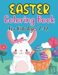 Easter Coloring Book For Kids Ages 7-12
